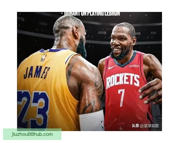 杜兰特领衔火箭冲击五连胜 状元对决班凯罗成为焦点